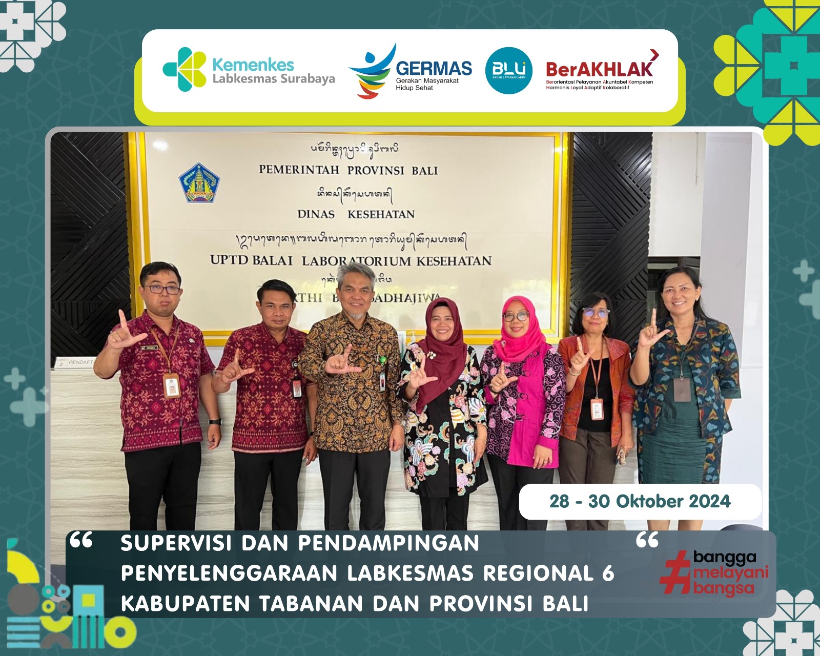 SUPERVISI DAN PENDAMPINGAN PENYELENGGARAAN LABKESMAS REGIONAL 6 DI KABUPATEN TABANAN DAN PROVINSI BALI