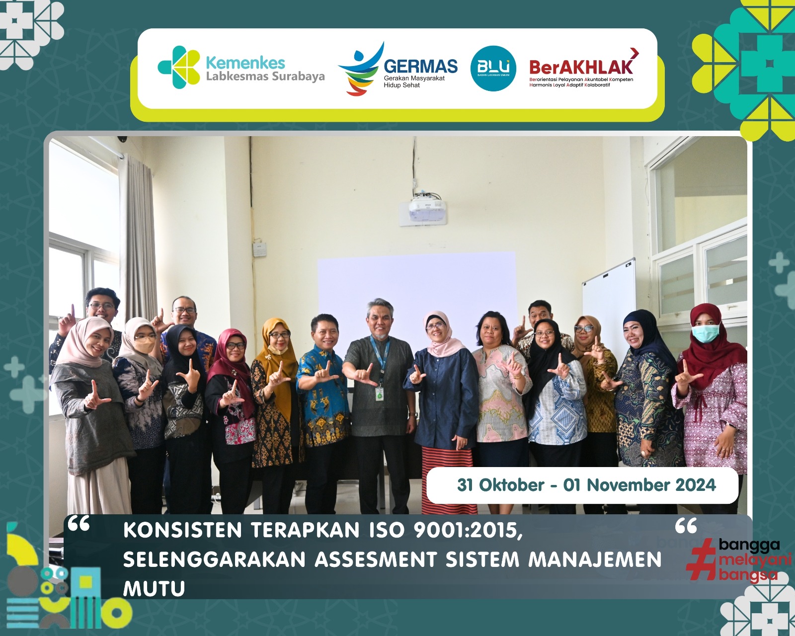 KONSISTEN TERAPKAN ISO 9001:2015, SELENGGARAKAN ASSESMENT SISTEM MANAJEMEN MUTU