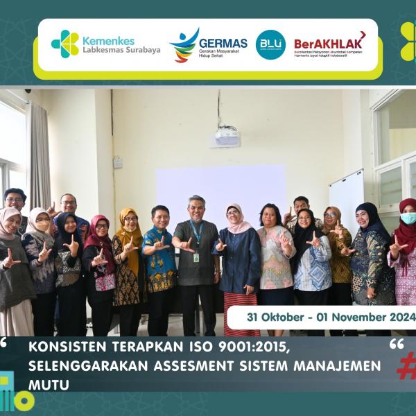 KONSISTEN TERAPKAN ISO 9001:2015, SELENGGARAKAN ASSESMENT SISTEM MANAJEMEN MUTU