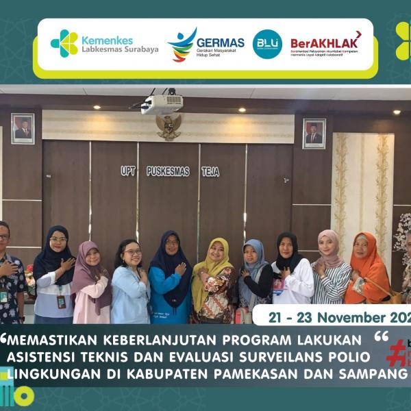 MEMASTIKAN KEBERLANJUTAN PROGRAM LAKUKAN ASISTENSI TEKNIS DAN EVALUASI SURVEILANS POLIO LINGKUNGAN DI KABUPATEN PAMEKASAN DAN SAMPANG
