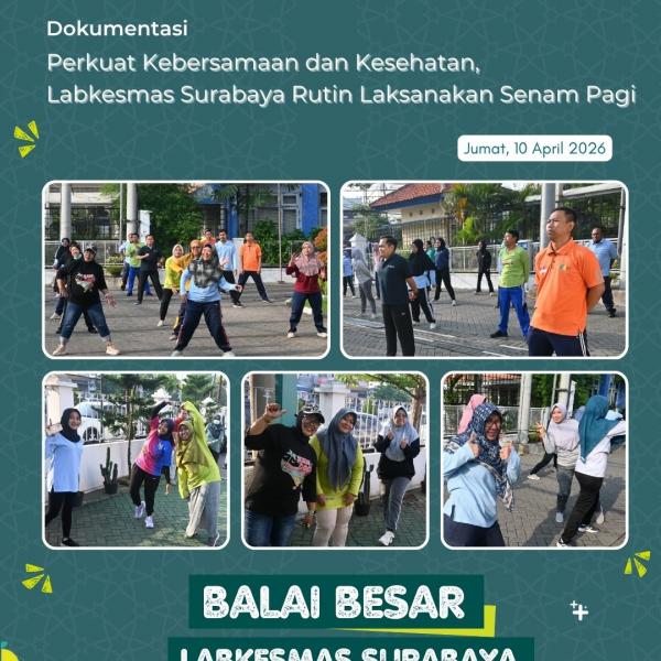 Perkuat Kebersamaan dan Kesehatan, Labkesmas Surabaya Rutin Laksanakan Senam Pagi